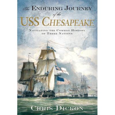 The Enduring Journey Of The Uss Chesapeake: Naviga...