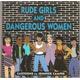 Rude Girls And Dangerous Women