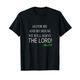 As For Me and My House We Will Serve The Lord T-Shirt