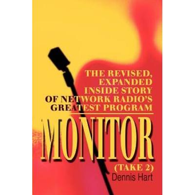 Monitor (Take 2): The Revised, Expanded Inside Sto...