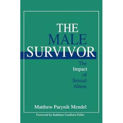 The Male Survivor: The Impact Of Sexual Abuse