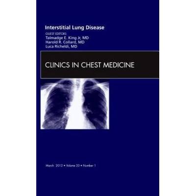 Interstitial Lung Disease, An Issue Of Clinics In Chest Medicine: Volume 33-1