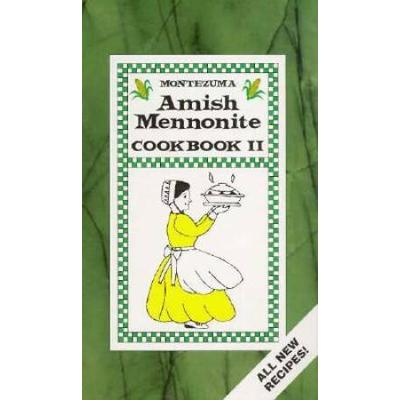 Montezuma Amish Mennonite Cookbook Ii
