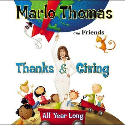 Thanks & Giving All Year Long * by Marlo Thomas (CD - 11/09/2004)