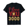 Marvel Avengers Iron Man I Love You 3000 T-Shirt