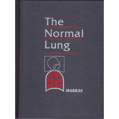 The Normal Lung: The Basis For Diagnosis And Treatment Of Pulmonary Disease