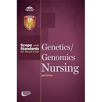 Genetics/Genomics Nursing: Scope And Standards Of Practice, 2nd Edition