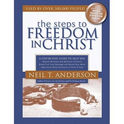 The Steps To Freedom In Christ Study Guide: A Step-By-Step Guide To Help You
