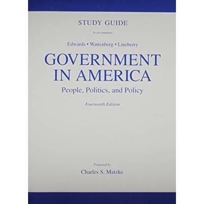 Study Guide For Government In America: People, Pol...