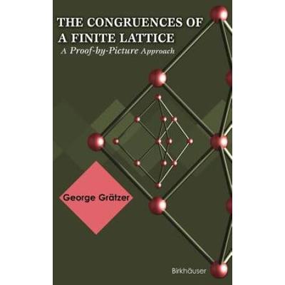 The Congruences of a Finite Lattice: A 'Proof-By-Picture' Approach