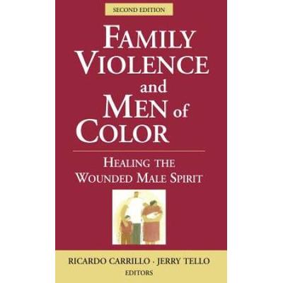 Family Violence And Men Of Color: Healing The Woun...