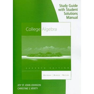 Study Guide With Student Solutions Manual: College Algebra