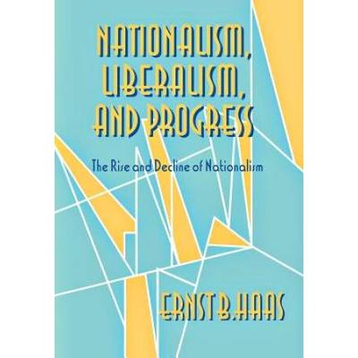 Nationalism, Liberalism, And Progress