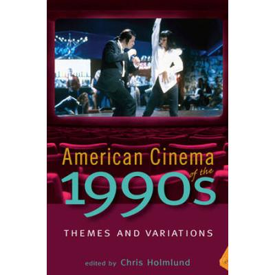 American Cinema Of The 1990s: Themes And Variation...