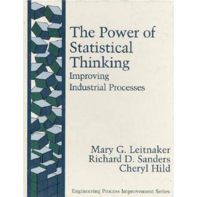 The Power Of Statistical Thinking: Improving Indus...