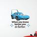 Design W/ Vinyl Cars Do Better Vinyl Wall Decal Vinyl in Blue | 16 H x 16 W in | Wayfair Timmy 1548a