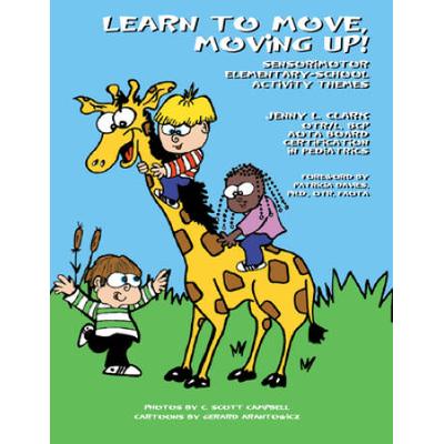 Learn To Move, Moving Up!: Sensorimotor Elementary School Activity Themes