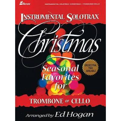 Instrumental Solotrax, Christmas: Trombone/Cello: Seasonal Favorites For Trombone Or Cello
