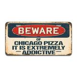 SignMission A-LP-04-355 Beware of Chicago Pizza It Is Extremely Addictive Aluminum License Plate