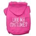 Mirage Pet Products Like my costume? Screen Print Pet Hoodies Bright Pink Size M