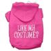 Mirage Pet Products Like my costume? Screen Print Pet Hoodies Bright Pink Size XL