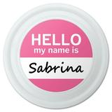 Sabrina Hello My Name Is Novelty 9 Flying Disc