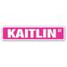 SignMission 4 x 18 in. Childrens Name Room Street Sign - Kaitlin
