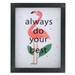 Northlight LED Lighted Always Do Your Best Flamingo Framed Light Box 9 x 7