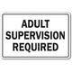 SignMission Z-Adult Supervision Required 12 x 8 in. Novelty Sign - Adult Supervision Required