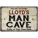 LLOYD S Man Cave Sign Rustic 16 x 24 Matte Finish Metal 116240035163