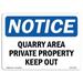 OSHA Notice Signs - Danger Quarry Area Private Property Keep Out | Decal | Protect Your Business Work Site Warehouse | Made in the USA