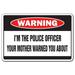 Police Officer Novelty Sign | Indoor/Outdoor | Funny Home DÃ©cor for Garages Living Rooms Bedroom Offices | SignMission Gift Peace Cop Crime Patrolman Department Patrol Sign Wall Plaque Decoration