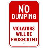 No Dumping Sign Violators Will Be Prosecuted Sign Red Background 12x18 Aluminum