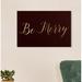 The Holiday Aisle® Holiday & Seasonal Be Merry Holidays - Wrapped Canvas Textual Art Print Canvas in Brown | 16 H x 24 W x 0.8 D in | Wayfair