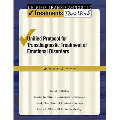 Unified Protocol For Transdiagnostic Treatment Of Emotional Disorders: Workbook