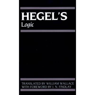 Georg Wilhelm Friedrich Hegel: Encyclopedia Of The...