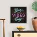 Trinx Neon Good Vibes Only Mollie B. Floater Frame Print on Canvas Canvas | 22 H x 22 W x 1.75 D in | Wayfair A390017169DB404F813FA8083FE6FD63