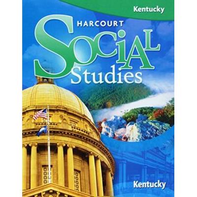 Harcourt Social Studies Kentucky: Student Edition Grade 5 Kentucky 2008