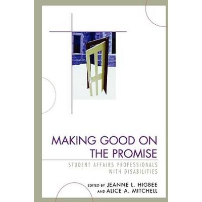 Making Good On The Promise: Student Affairs Profes...