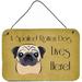 Caroline's Treasures Fawn Pug Spoiled Dog Lives Here by Denny Knight - Unframed Graphic Art Print on Metal Metal | 8 H x 12 W x 0.05 D in | Wayfair