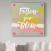 Trademark Fine Art 'Follow Your Bliss' Textual Art on Wrapped Canvas Canvas | 14 H x 14 W x 2 D in | Wayfair ALI20490-C1414GG