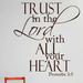 Winston Porter Trust In the Lord w/ All Your Heart Proverbs Wall Decal Vinyl in Black | 16 H x 20 W in | Wayfair DC7215C1668A4C14865C0D60A4534F95