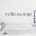 Wallums Wall Decor It Is Well w/ My Soul Quote Wall Decal Vinyl, Glass in Red/Brown | 9 H x 36 W in | Wayfair quotes-it-is-well-48x8_Brown