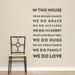 Wallums Wall Decor In This House We Do Love Wall Decal Vinyl, Glass in Black | 9 H x 36 W in | Wayfair quotes-we-do-love-28x48_Black