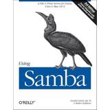 Using Samba: A File & Print Server For Linux, Unix & Mac Os X