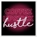 Latitude Run® Coffee Lipstick Hustle Neon Beauty - Textual Art Print on Canvas in Brown/Pink | 30 H x 30 W x 1.5 D in | Wayfair