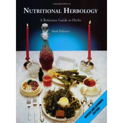 Nutritional Herbology : A Reference Guide To Herbs