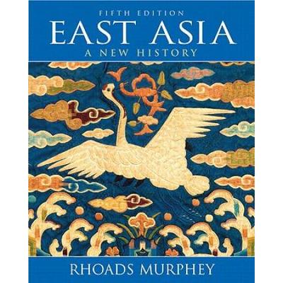 East Asia: A New History