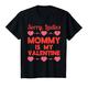 Kinder Sorry Ladies Mommy My Valentine Day Baby Boy Toddler Gift T-Shirt