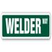 SignMission Welder Street Sign Metal Worker Metalwork Sheetmetal Arc Plastic in Green | 4 H x 18 W x 0.1 D in | Wayfair SS-WELDER